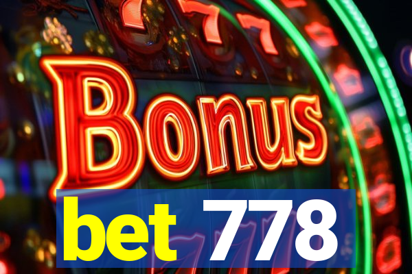 bet 778